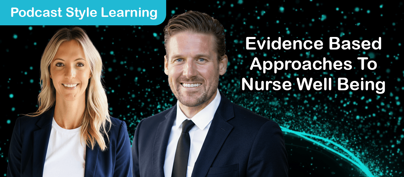 Podcast Style Learning Evidence Based Approaches To Nurse Well Being